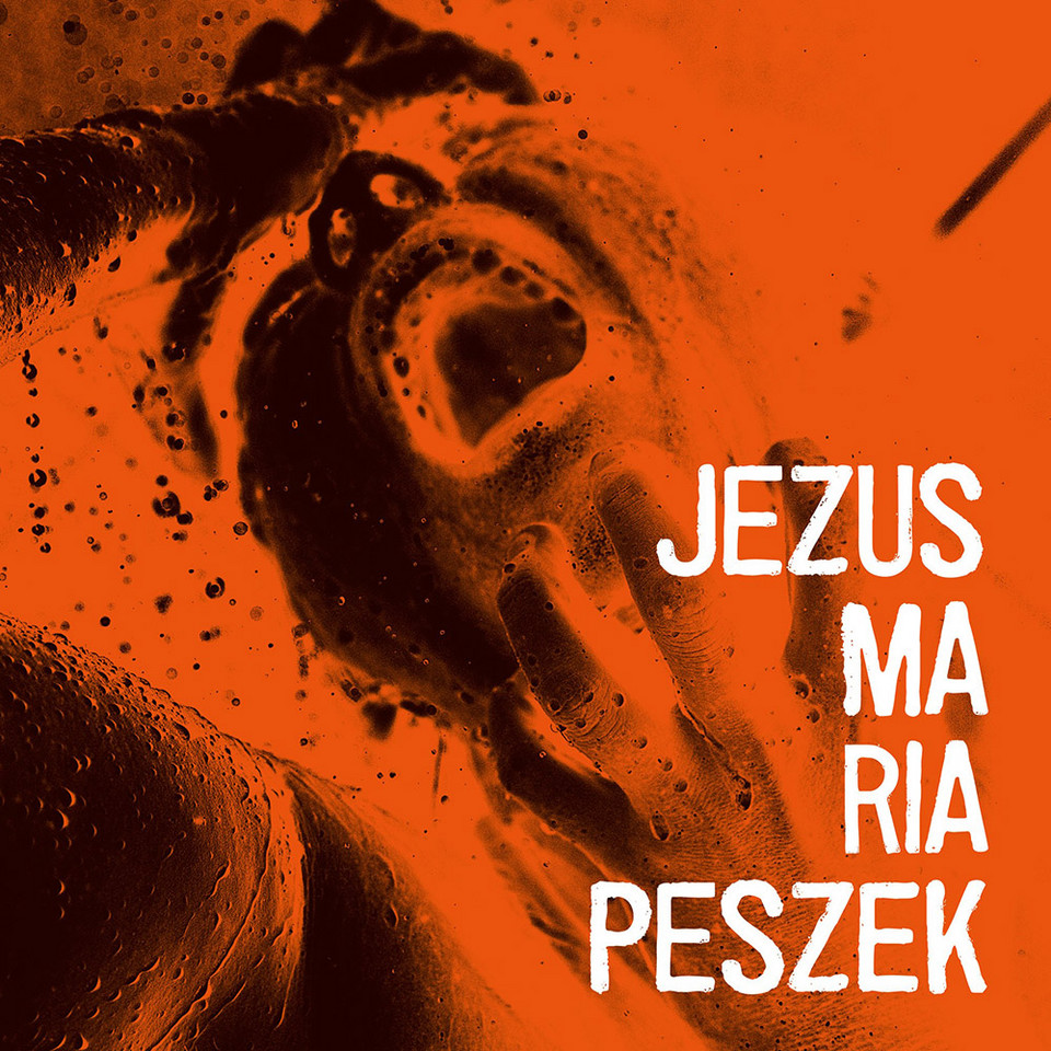 Maria Peszek - "Jezus Maria Peszek"