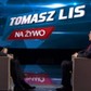 Tomasz Lis na żywo