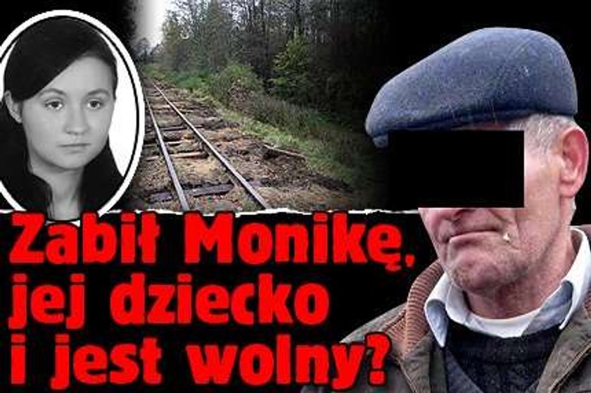 Zabił Monikę, jej dziecko i jest wolny?