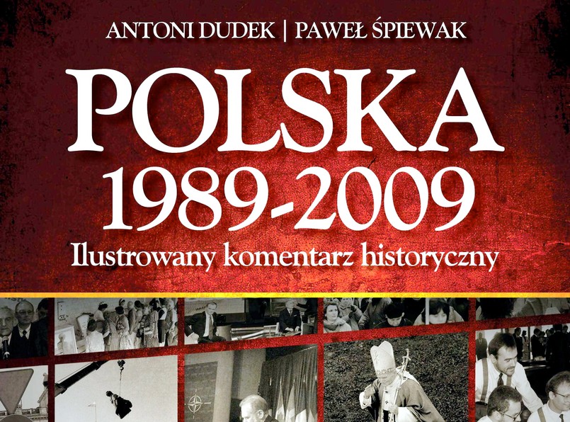 Okładka albumu "Polska 1989 - 2009. Ilustrowany komentarz historyczny"