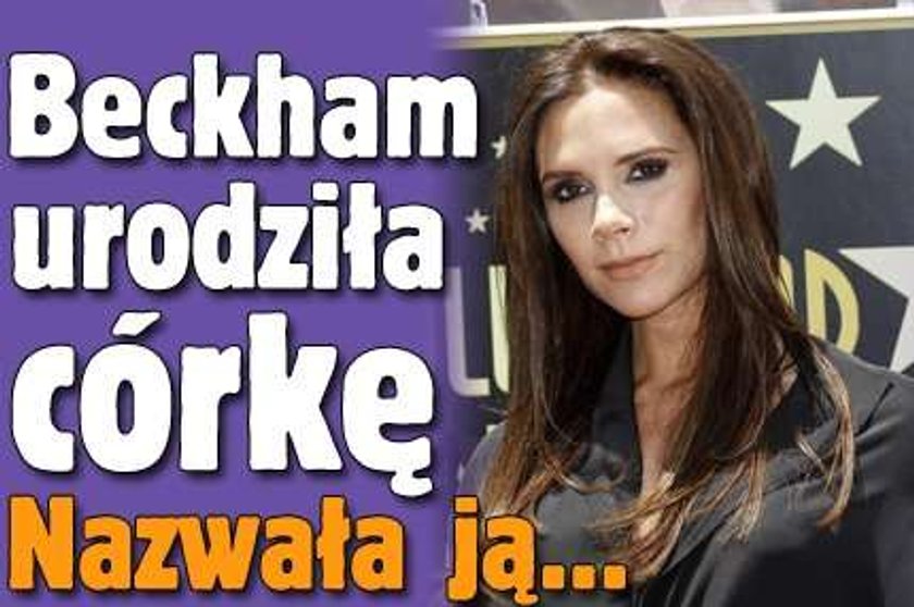 Beckham urodziła córkę. Nazwała ją...