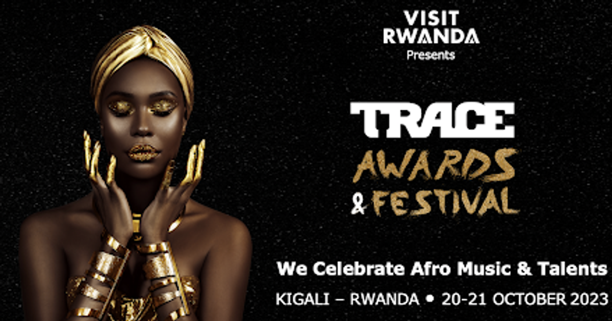 Trace to set the African music scene ablaze with first Trace Awards & Festival in Kigali - Vimarsana News