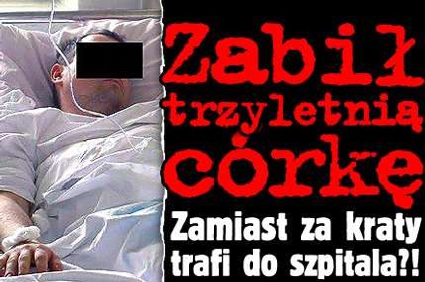 Zabił trzyletnią córkę. Zamiast za kraty trafi do...