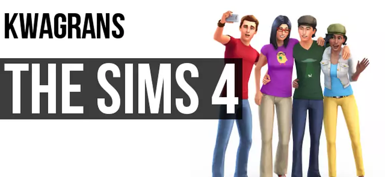 Kwagrans: gramy w The Sims 4, część II