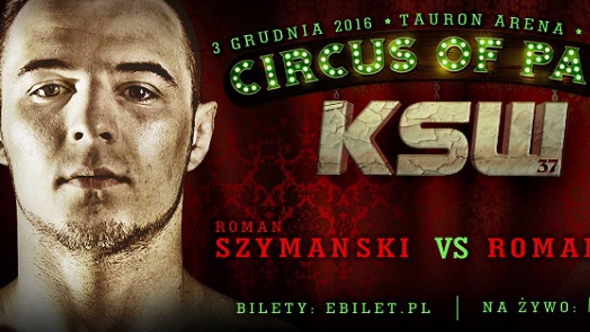 Dwóch młodych i gniewnych zawodników zasili szeregi Federacji KSW przy okazji KSW 37 - Circus of Pain w Krakowie. W dodanym w ostatniej chwili starciu otwierającym galę w TAURON Arenie naprzeciw siebie staną Roman Szymański i Sebastian Romanowski. Walka odbędzie się w ustalonym limicie do 68 kilogramów, ale docelowo obaj będą walczyć w kategorii piórkowej KSW.