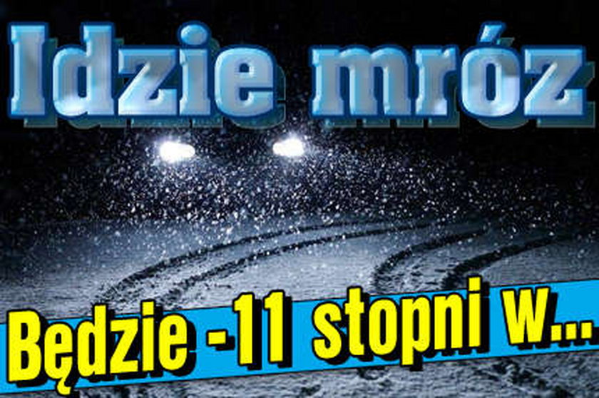 Idzie mróz. Będzie - 11 stopni w...