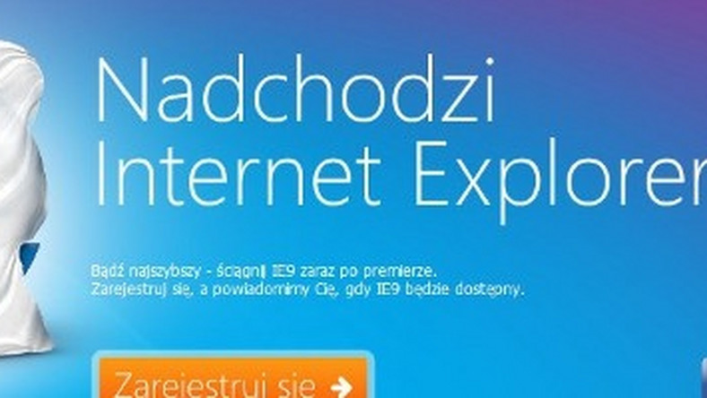 Internet Explorer 9 beta w drodze. Reklamy już gotowe