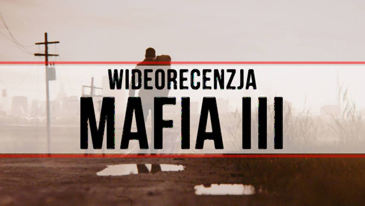 Wideorecenzja Mafia III - jedno z największych rozczarowań roku?