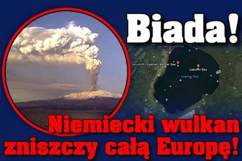 Biada! Niemiecki wulkan zniszczy Europę!