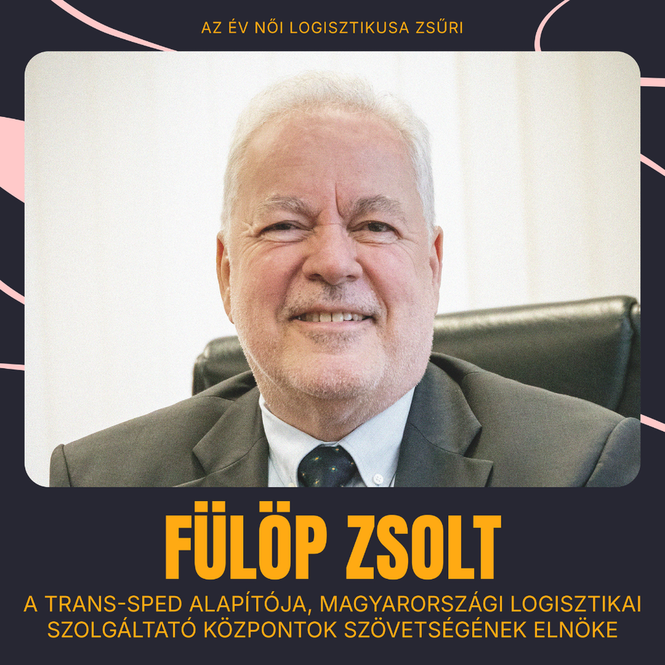 Fülöp Zsolt Trans-sped alapítója Magyarországi Logisztikai Szolgáltató Központok Szövetségének elnöke