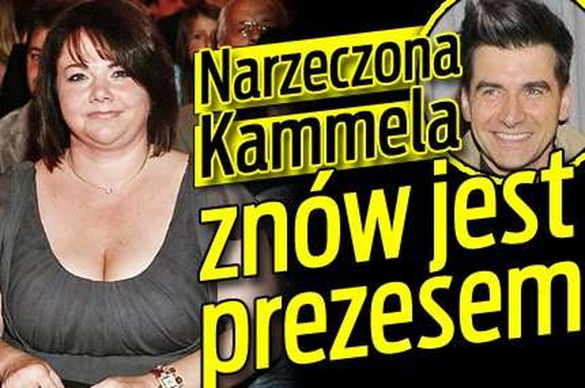 Narzeczona Kammela znów jest prezesem!