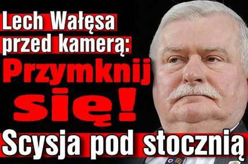 Wałęsa przed kamerą: Przymknij się! Scysja pod stocznią