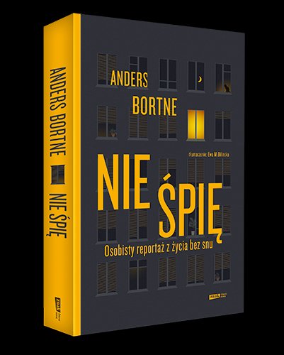 Anders Bortne, "Nie śpię. Osobisty reportaż z życia bez snu" (okładka