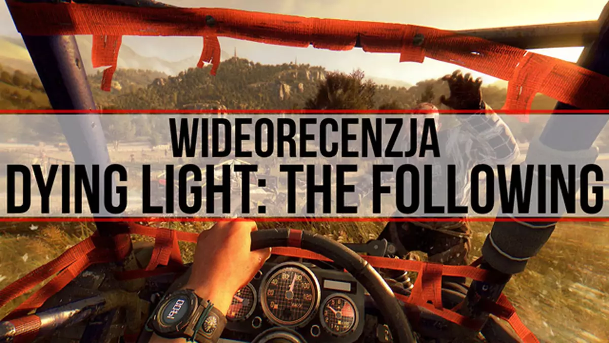 Wideorecenzja Dying Light: The Following