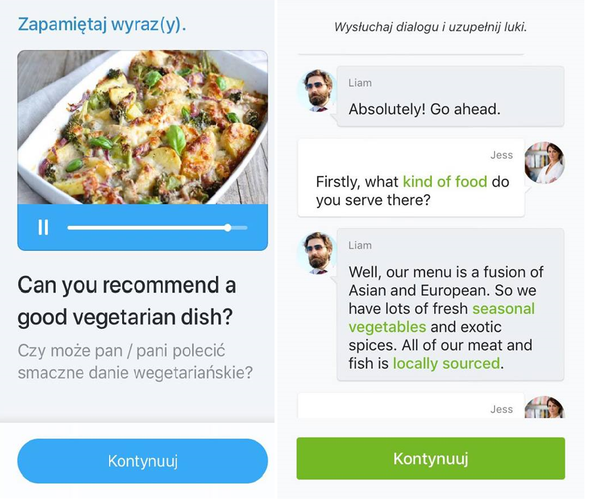 Aplikacja oferuje kursy z aż 12 języków: angielskiego, niemieckiego, hiszpańskiego, francuskiego, włoskiego, tureckiego, portugalskiego, rosyjskiego, arabskiego, japońskiego, chińskiego oraz polskiego. Główny cel lekcji stanowi przybliżenie użytkownikowi zwrotów z języka codziennego, niezbędnych do swobodnej komunikacji. Aplikacja umożliwia naukę na wiele sposobów: poprzez fiszki, ćwiczenia gramatyczne oraz nagrania.