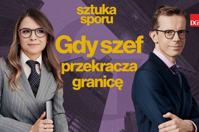 Gdy szef przekracza granicę. Od skargi do pozwu [SZTUKA SPORU]