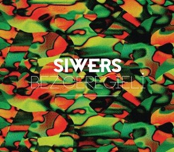 9. Siwers – 'Bez ceregieli'