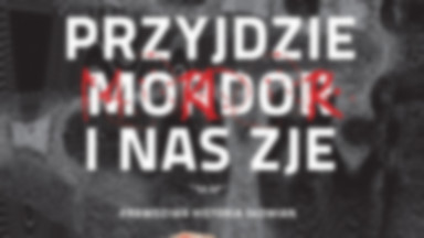 Recenzja: "Przyjdzie Mordor i nas zje, czyli tajna historia Słowian" Ziemowit Szczerek