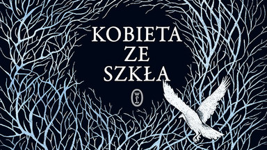 Caroline Lea, "Kobieta ze szkła" [FRAGMENT KSIĄŻKI]