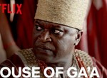 'House of Ga'a' is the most watched film on Netflix Nigeria