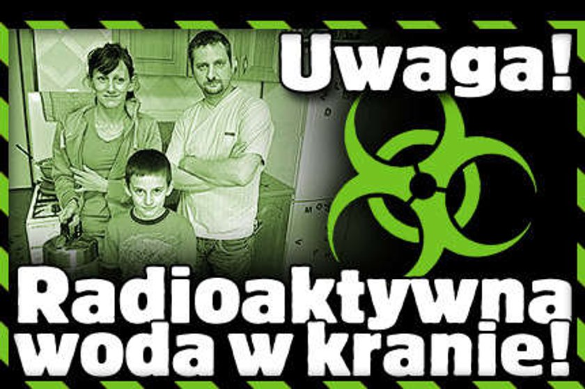 Radioaktywna woda w kranie!