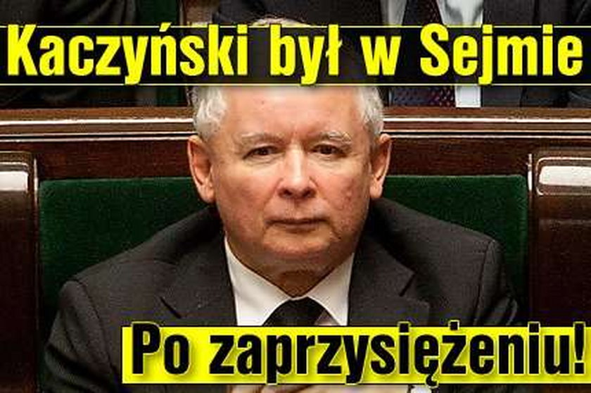 Kaczyński był w Sejmie. Po zaprzysiężeniu!