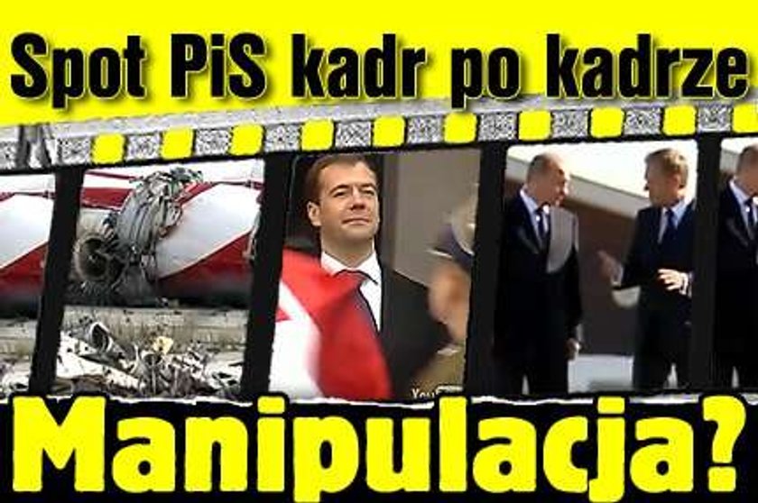 Spot PiS kadr po kadrze. Manipulacja?