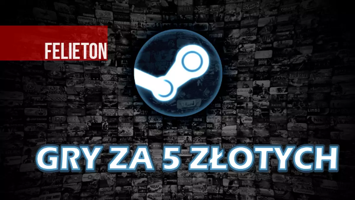 Steam - oto 10 najlepszych gier, które kupicie za 5 złotych