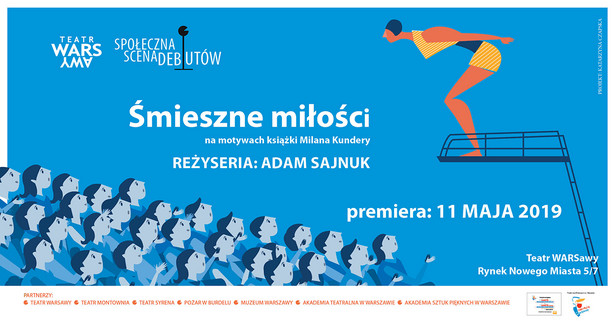 Premierę "Śmiesznych miłości" w reż. Adama Sajnuka w ramach Społecznej Sceny Debiutów zaplanowano na 11 maja.