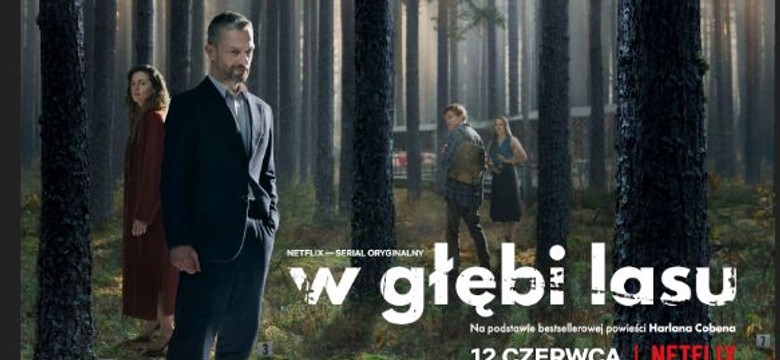 Polskie "W głębi lasu" i nowy sezon "Dark". Oto czerwcowe premiery Netfliksa