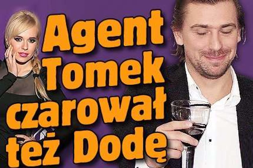 Agent Tomek czarował też Dodę