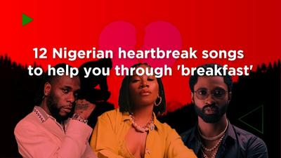 Pulse List: 12 Nigerian heartbreak songs to help you through 'breakfast'