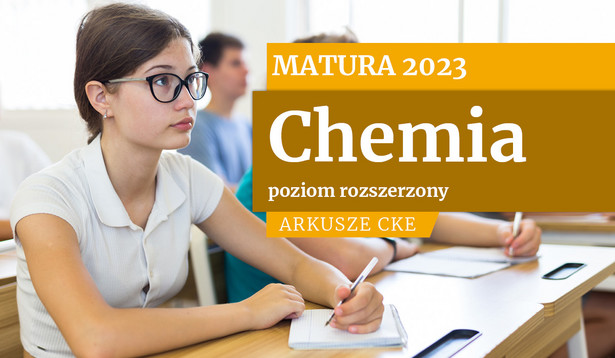 Matura 2023 - chemia - na poziomie rozszerzonym, ARKUSZE CKE