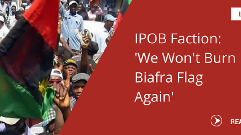 We Won T Burn Biafra Flag Again Ipob Faction Makes U Turn Pulse Nigeria