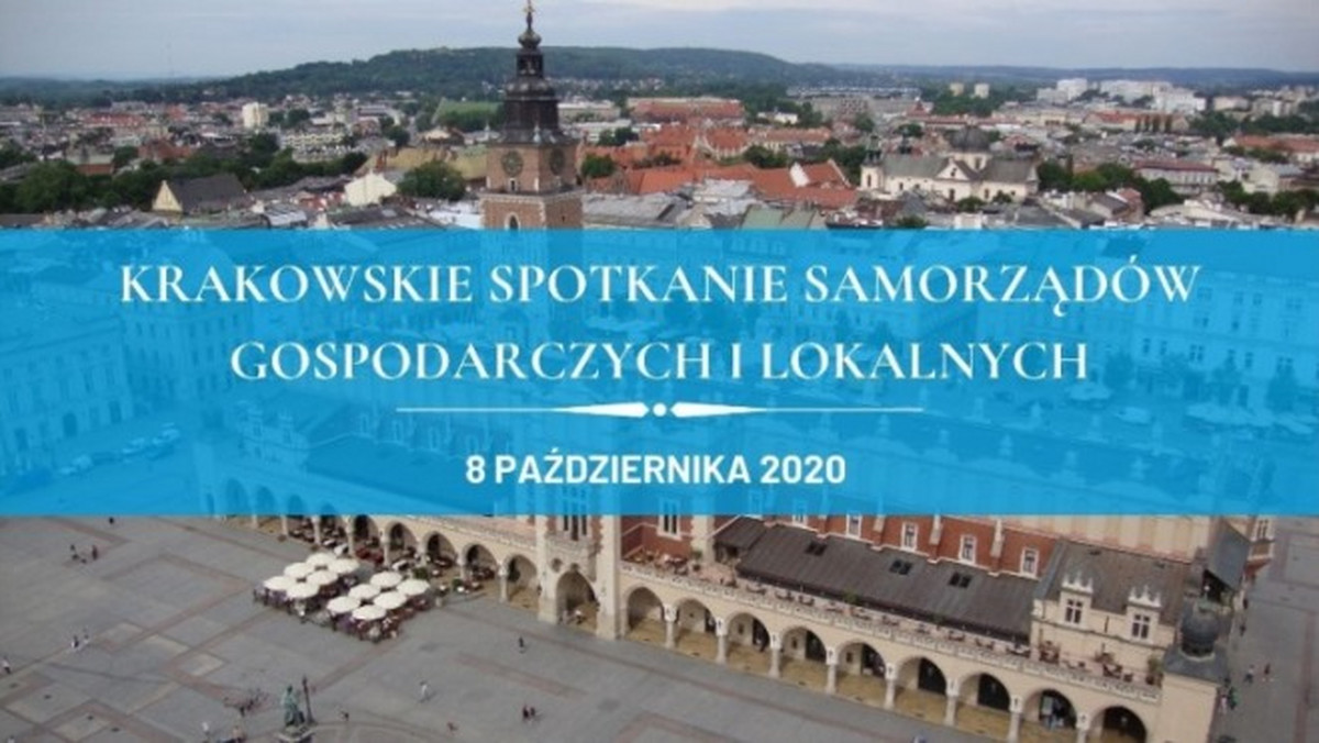 Krakowskie Spotkanie Samorządów Gospodarczych i Lokalnych 8 października 2020