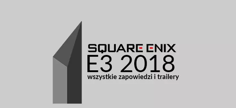 E3 – konferencja Square Enix. Pokazano m.in. gameplay Shadow of The Tomb Raider, Just Cause 4 oraz zapowiedź tajemniczego Babylon’s Fall