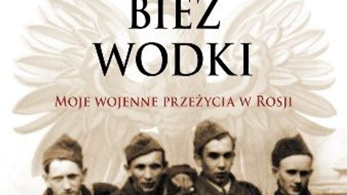 Książka Aleksandra Topolskiego "Biez Wodki" to podróż przez wojenną Rosję widzianą oczami młodego chłopaka z najgorszej możliwej perspektywy - zza więziennych krat i obozowych drutów.