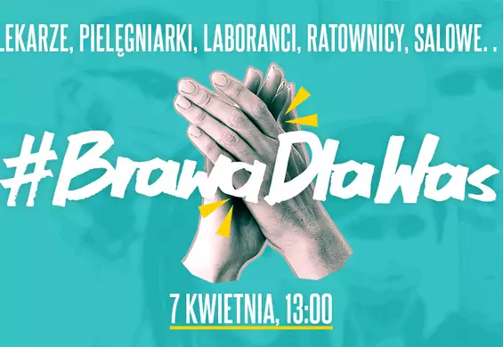 #BrawadlaWas - podziękuj medykom za ich pracę. Dołącz do ogólnopolskiej akcji