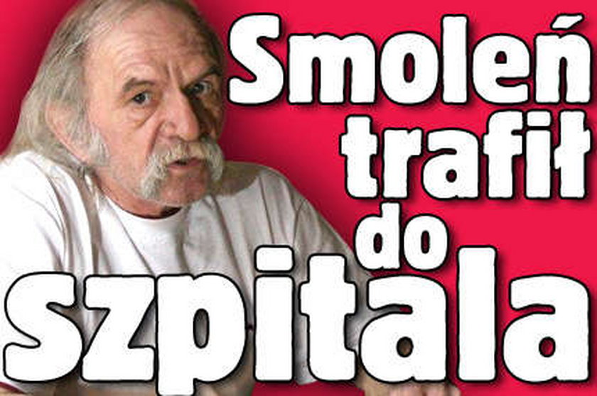 Smoleń trafił do szpitala!