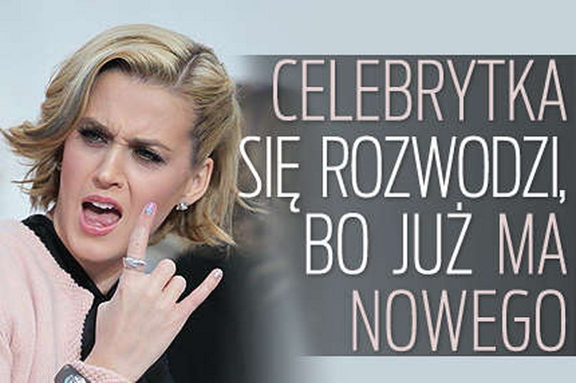 Celebrytka się rozwodzi, bo już ma nowego 