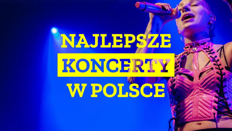 Najlepsze koncerty w tym tygodniu w Polsce. Sprawdź daty