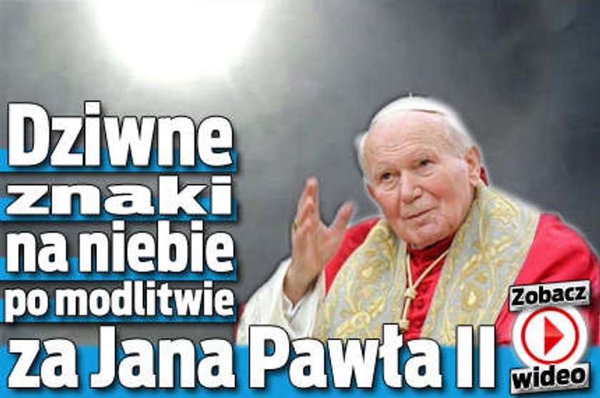 Dziwne znaki na niebie po modlitwie za papieża! WIDEO