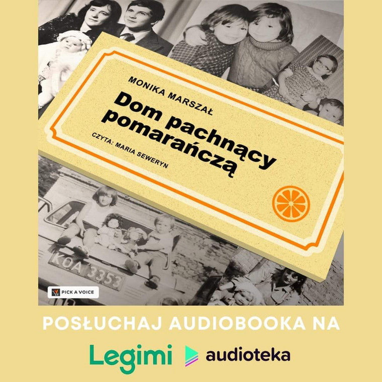 Monika Marszał jest autorką audiobooka "Dom pachnący pomarańczą"