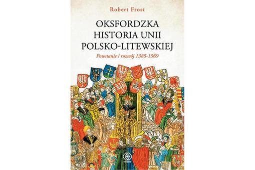 Oksfordzka historia unii polsko-litewskiej, książka