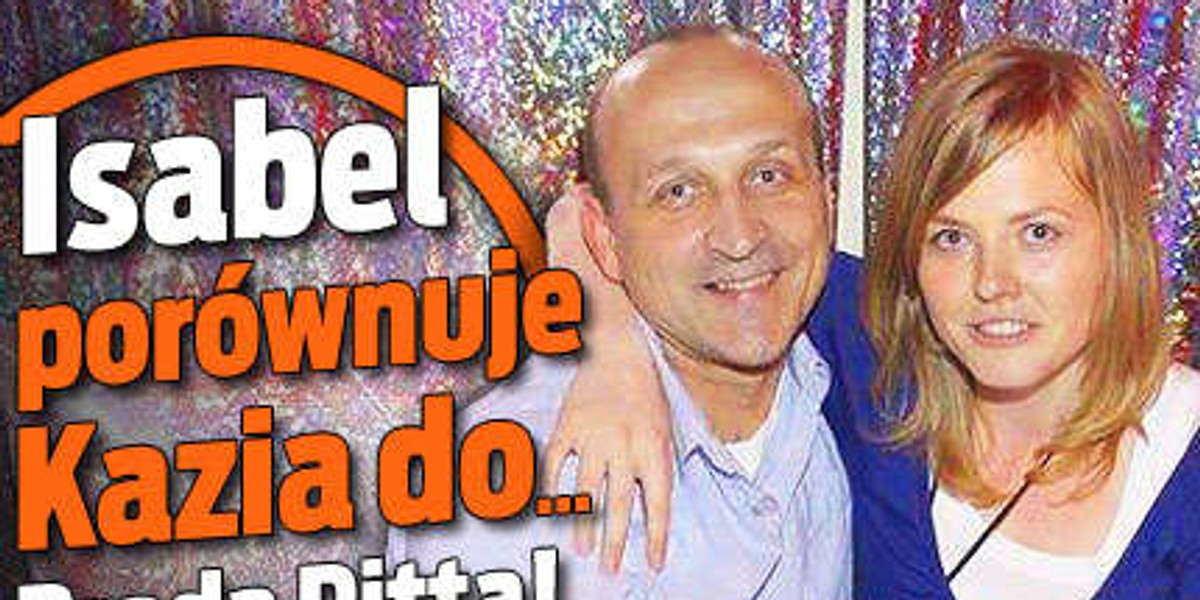 Isabel porównuje Kazia do... Brada Pitta!