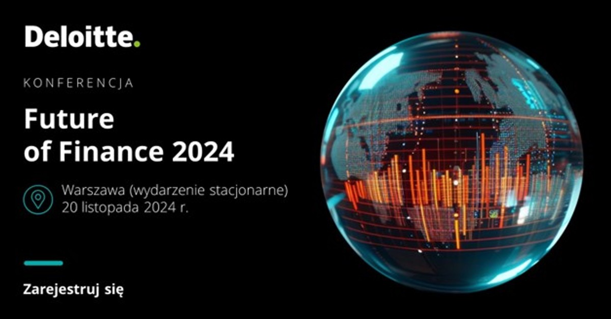 Konferencja Future of Finance - Deloitte 2024