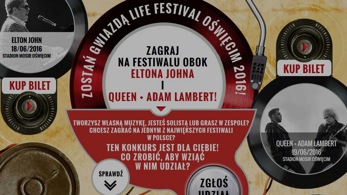 Tylko do niedzieli, 27 marca macie szansę wygrać występ obok Queen i Adama Lamberta oraz Eltona Johna na Life Festival Oświęcim (16-20 czerwca). Niezależnie jaki muzyki gracie, od popu po death metal zajrzyj na www.lifeonstage.onet.pl i podejmij wyzwanie!