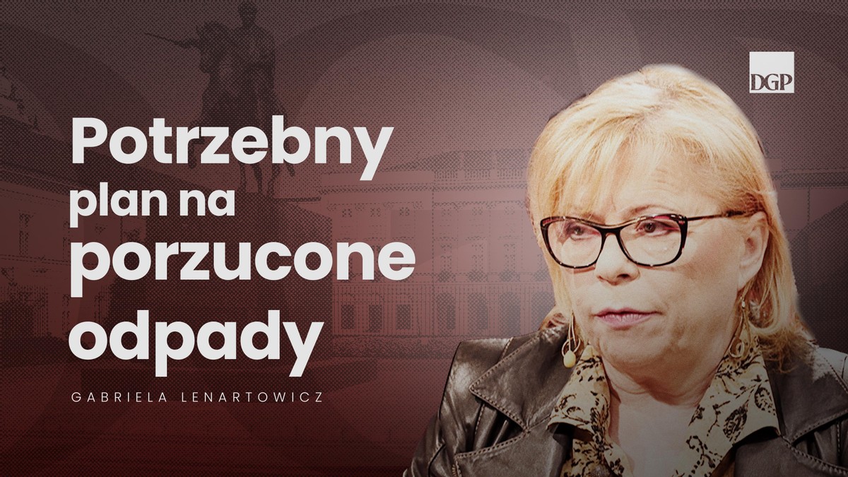 Gabriela Lenartowicz w programie Rozmowa DGP: "Potrzebny plan na porzucone odpady"
