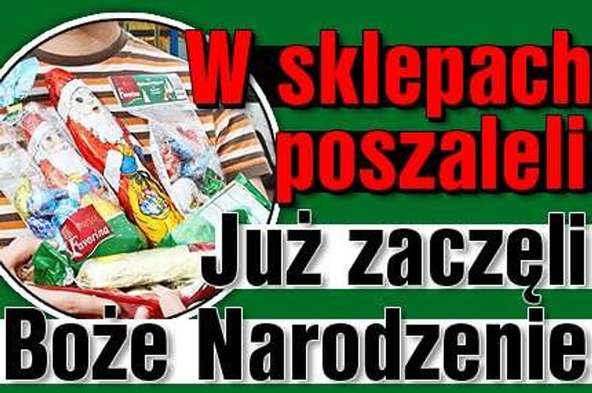 W sklepach poszaleli. Już zaczęli Boże Narodzenie