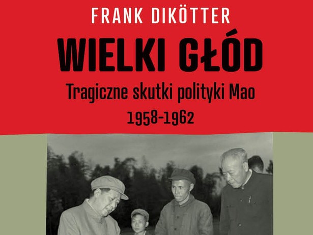 Tragiczne skutki polityki Mao: Wielki głód